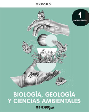 BIOLOGÍA, GEOLOGÍA Y CC. AMBIENTALES 1º BACHILLERATO. LIBRO DEL ESTUDIANTE. GENI