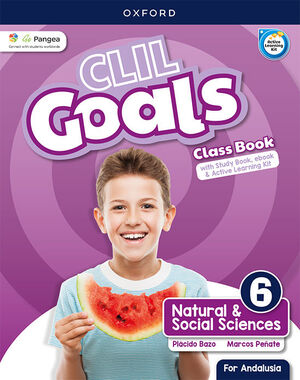 CLIL GOALS NATURAL & SOCIAL SCIENCES 6. CLASS BOOK PACK (ANDALUSIA)