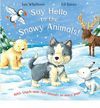SAY HELLO TO THE SNOWY ANIMALS!