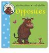 FIRST GRUFFALO OPPOSITES