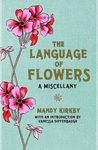 THE LANGUAGE OF FLOWERS A MISCELLANY