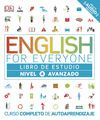 ENGLISH FOR EVERYONE (ED. EN ESPAÑOL) NIVEL AVANZADO - LIBRO DE ESTUDIO