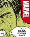 MARVEL. TODO LO QUE SIEMPRE QUISISTE SABER