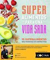 SÚPER ALIMENTOS PARA UNA VIDA SANA