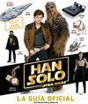 GUIA OFICIAL DE HAN SOLO UNA HISTORIA DE STAR WARS