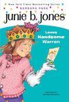 JUNIE B. JONES LOVES HANDSOME WARREN