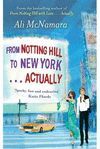 FROM NOTTING HILL TO NEW YORK ACTUALLY