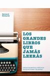 LOS GRANDES LIBROS QUE JAMÁS LEERÁS