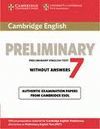 CAMBRIDGE ENGLISH PRELIMINARY 7 WITHOUT ANSWERS