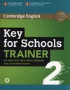 KEY FOR SCHOOLS TRAINER 2 SIX PRACTICE TESTS WITH ANSWERS AND TEACHER'S NOTES WI