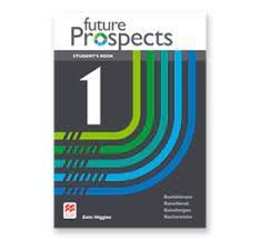 FUTURE PROSPECTS 1 STUDENT'S BOOK: LIBRO DE TEXTO Y VERSIÓN DIGITAL (LICENCIA 15