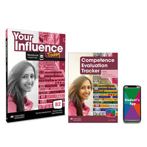 YOUR INFLUENCE TODAY B2 WORKBOOK, COMPETENCE EVALUATION TRACKER Y STUDENT'S APP