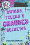 AMIGAS, PELEAS Y GRANDES SECRETOS