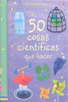 50 COSAS CIENTIFICAS QUE HACER