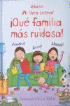 ¡QUÉ FAMILIA MÁS RUIDOSA!