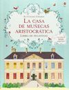 LA CASA DE MUÑECAS ARISTOCRÁTICA (LIBRO PEGATINAS)