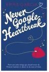 NEVER GOOGLE HEARTBREAK