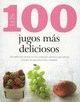 100 JUGOS MAS DELICIOSOS, LOS.