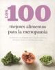 LOS 100 MEJORES ALIMENTOS PARA LA MENOPAUSIA