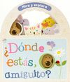 DONDE ESTAS AMIGUITO - MIRA Y EXPLORA