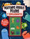 HORRIBLES, PELUDOS, ESPELUZNANTES