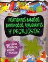 BABOSOS, PANTANOSOS, REPUGNANTES, PEGAJOSOS