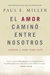 AMOR CAMINÓ ENTRE NOSOTROS