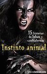 INSTINTO ANIMAL. 15 HISTORIAS DE LOBAS Y CAMBIAFORMAS