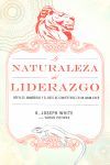 LA NATURALEZA DEL LIDERAZGO