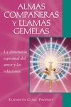 ALMAS COMPAÑERAS Y LLAMAS GEMELAS. LA DIMENSIÓN ESPIRITUAL DEL AMOR Y LAS RELACI