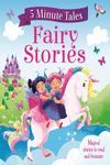 5 MINUTE TALES FAIRY STORIES