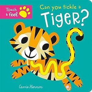 CAN YOU TICKLE A TIGER