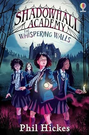 SHADOWHALL ACADEMY  THE WHISPERING WALLS