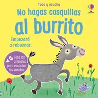 NO HAGAS COSQUILLAS AL BURRITO