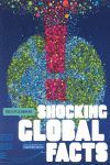 THE LITTLE BOOK OF SHOCKING GLOBAL FACTS