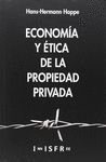 ECONOMÍA Y ÉTICA DE LA PROPIEDAD PRIVADA