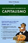 GUÍA POLITICAMENTE INCORRECTA DEL CAPITALISMO