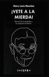 ¡VETE A LA MIERDA! MANUAL DE LA ESTUPIDEZ Y LOS PREJUICIOS HUMANOS