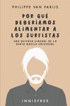 POR QUÉ? DEBERÍAMOS ALIMENTAR A LOS SURFISTAS. UNA DEFENSA LIBERAL  DE LA RENTA B