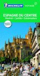ESPAGNE DU CENTRE: MADRID, CASTILLE, EXTRAMADURE (LE GUIDE VERT)
