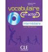 VOCABULARIE EN ACTION + CD AUDIO - CAHIER D'EXERCICES + CD AUDIO NIVEAU INTERMÉD