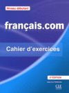 FRANÇAIS.COM DEBUTANT 2ÈME ÉD - CAHIER D'EXERCICES