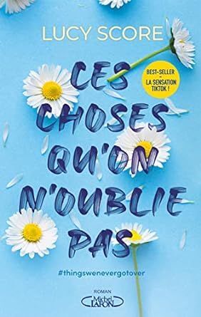 LES CHOSES QU'ON N'OUBLIE PAS