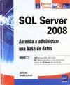 SQL SERVER 2008. APRENDA A ADMINISTRAR UNA BASE DE DATOS