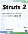 STRUTS 2. EL FRAMEWORK DE DESARROLLO DE APLICACIONES JAVA EE