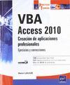 VBA ACCESS 2010 : CREACION DE APLICACIONES PROFESIONALES : EJERCICIOS Y CORRECCI