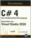 C# 4. DESARROLLAR CON VISUAL STUDIO 2010. FUNDAMENTOS DEL LE