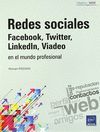 REDES SOCIALES. FACEBOOK TWITTER LINKEDLN VIADEO EN EL MUNDO