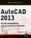 AUTOCAD 2013. DE LOS FUNDAMENTOS A LA PRESENTACION DETALLADA