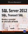 SQL SERVER 2012 SQL TRANSACT SQL DISEÑO Y CREACION BASE DAT